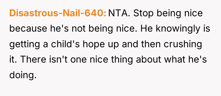 Disastrous-Nail-640 NTA. Stop being nice because he's not being nice....