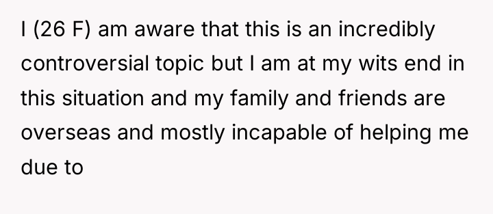 I (26 F) am aware that this is an incredibly...