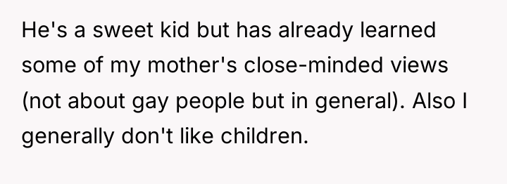 He's a sweet kid but has already learned some of...