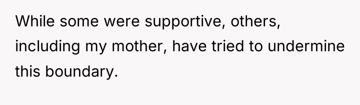 While some were supportive, others, including my mother, have tried...