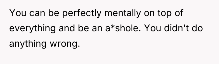 You can be perfectly mentally on top of everything and...