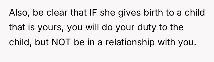 Also, be clear that IF she gives birth to a...