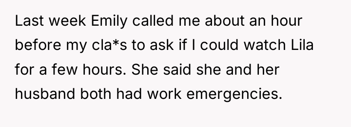 Last week Emily called me about an hour before my...