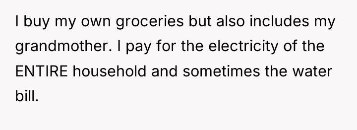 I buy my own groceries but also includes my grandmother....
