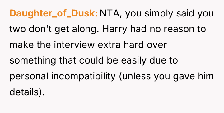 Daughter_of_Dusk NTA, you simply said you two don't get along....