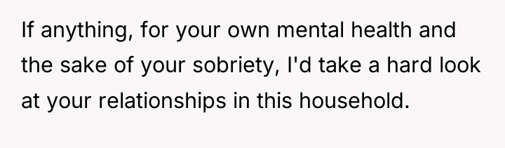 If anything, for your own mental health and the sake...