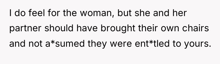 I do feel for the woman, but she and her...