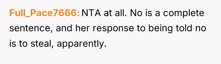Full_Pace7666 NTA at all. No is a complete sentence, and...