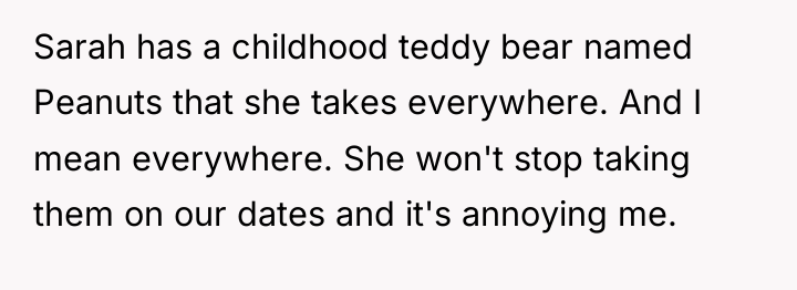 Sarah has a childhood teddy bear named Peanuts that she...