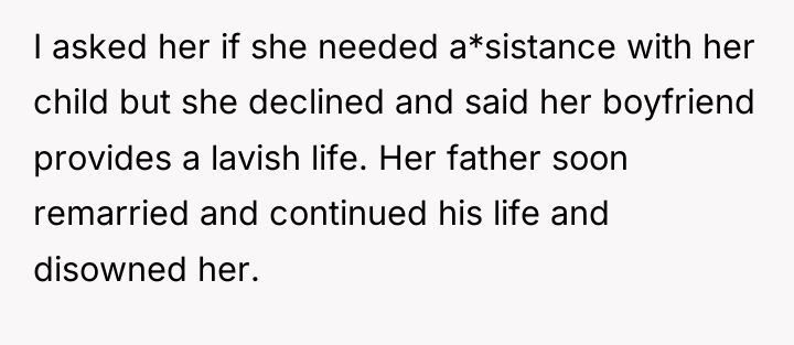 I asked her if she needed a*sistance with her child...