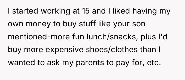 I started working at 15 and I liked having my...