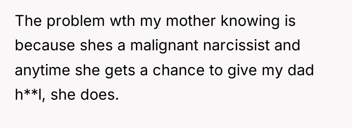 The problem wth my mother knowing is because shes a...