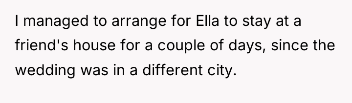 I managed to arrange for Ella to stay at a...