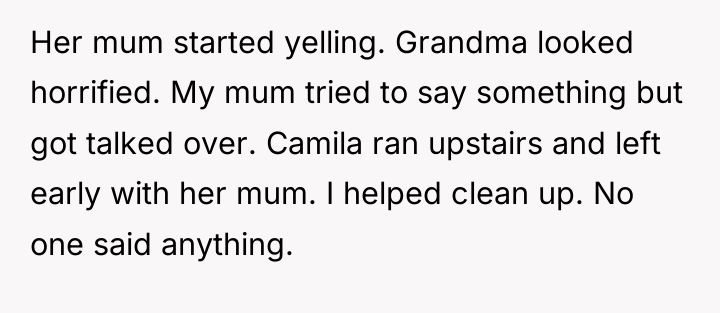 Her mum started yelling. Grandma looked horrified. My mum tried...