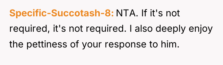 Specific-Succotash-8 NTA. If it's not required, it's not required. I...