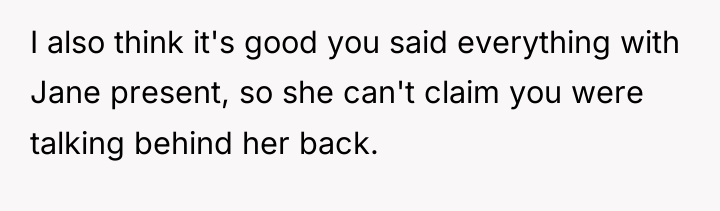 I also think it's good you said everything with Jane...