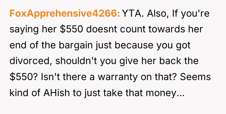 FoxApprehensive4266 YTA. Also, If you're saying her $550 doesnt count...