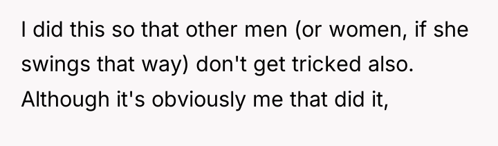 I did this so that other men (or women, if...