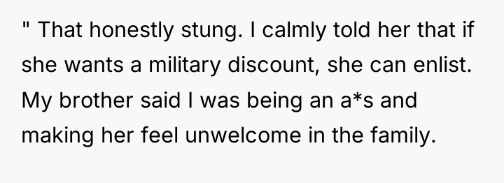 " That honestly stung. I calmly told her that if...