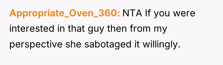 Appropriate_Oven_360 NTA If you were interested in that guy then...