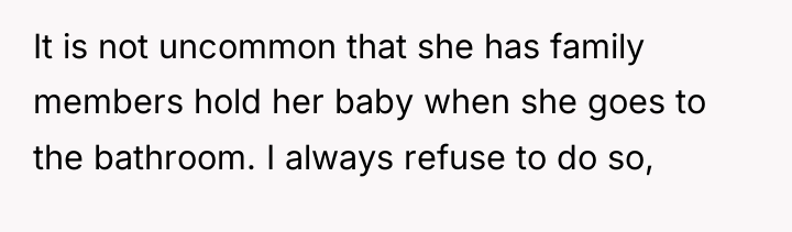 It is not uncommon that she has family members hold...