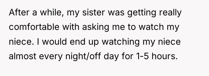 After a while, my sister was getting really comfortable with...