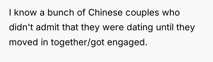 I know a bunch of Chinese couples who didn't admit...