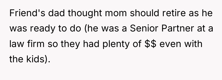 Friend's dad thought mom should retire as he was ready...