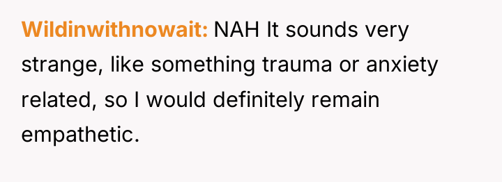 Wildinwithnowait NAH It sounds very strange, like something trauma or...