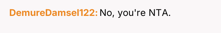 DemureDamsel122 No, you're NTA.