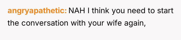 angryapathetic NAH I think you need to start the conversation...