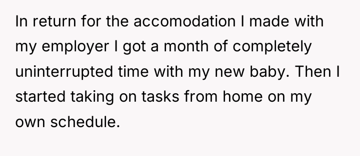In return for the accomodation I made with my employer...