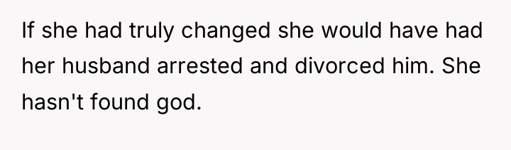 If she had truly changed she would have had her...