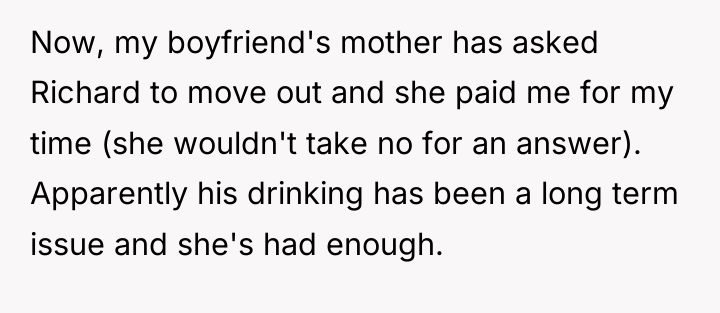 Now, my boyfriend's mother has asked Richard to move out...