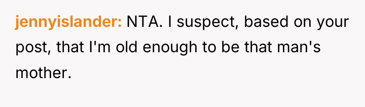jennyislander NTA. I suspect, based on your post, that I'm...
