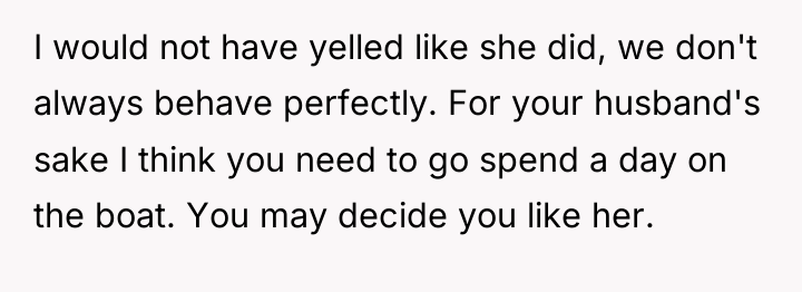 I would not have yelled like she did, we don't...