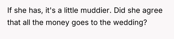 If she has, it's a little muddier. Did she agree...