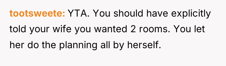 tootsweete YTA. You should have explicitly told your wife you...