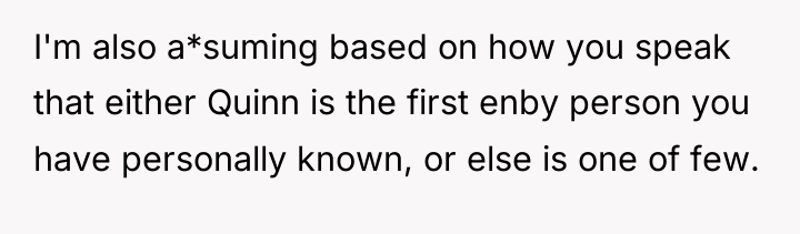 I'm also a*suming based on how you speak that either...
