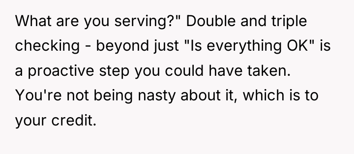 What are you serving?" Double and triple checking - beyond...