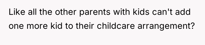 Like all the other parents with kids can't add one...