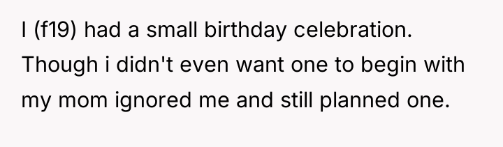 I (f19) had a small birthday celebration. Though i didn't...