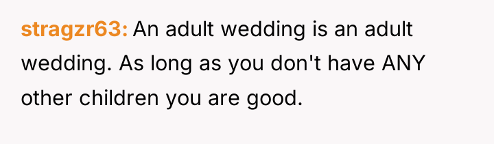 stragzr63 An adult wedding is an adult wedding. As long...