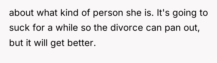 about what kind of person she is. It's going to...