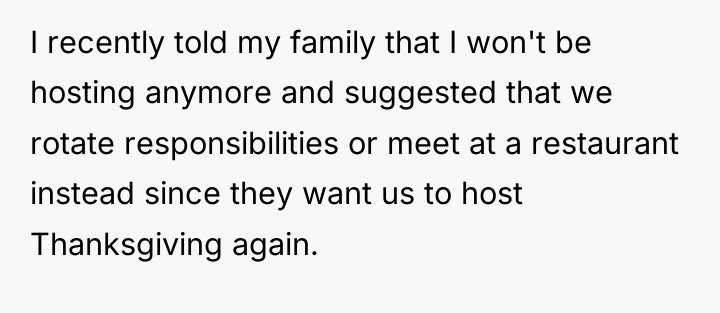 I recently told my family that I won't be hosting...