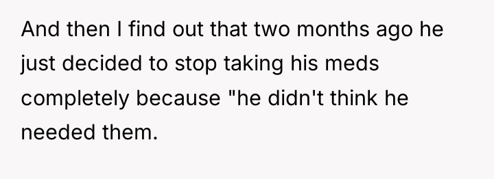 And then I find out that two months ago he...