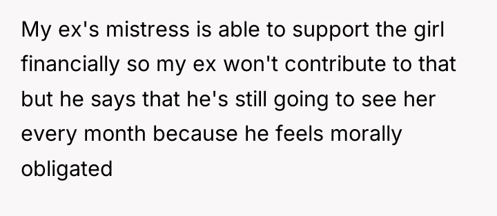My ex's mistress is able to support the girl financially...