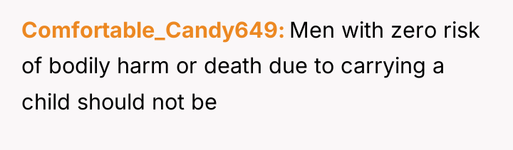 Comfortable_Candy649 Men with zero risk of bodily harm or death...