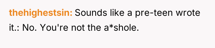 thehighestsin Sounds like a pre-teen wrote it.: No. You're not...