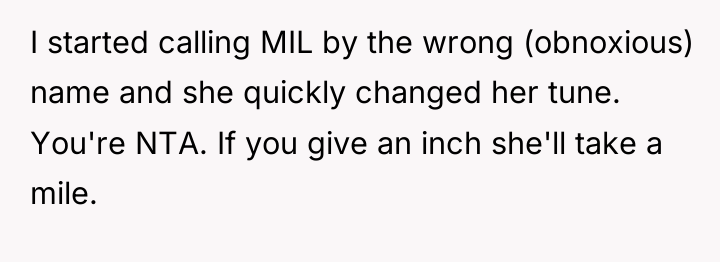 I started calling MIL by the wrong (obnoxious) name and...